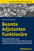 Beamte, Adjutanten, Funktionäre (eBook, PDF)