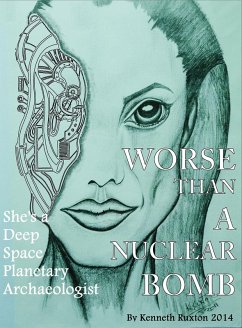 Worse Than a Nuclear Bomb (1, #1) (eBook, ePUB) - Ruxton, Kenneth