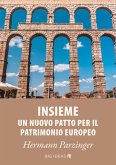 Insieme - Un nuovo Patto per il patrimonio europeo (eBook, ePUB)