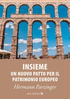 Insieme - Un nuovo Patto per il patrimonio europeo (eBook, ePUB) - Parzinger, Hermann