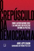 O crepúsculo da democracia (eBook, ePUB) O crepúsculo da democracia (eBook, ePUB)