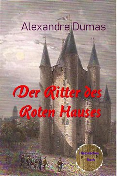 Der Ritter des Roten Hauses (eBook, ePUB) - Dumas, Alexandre