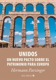 Unidos - Un nuevo pacto sobre el patrimonio para Europa (eBook, ePUB)