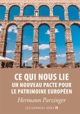 Ce qui nous lie - Un nouveau pacte pour le patrimoine européen (eBook, ePUB)