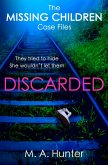 Discarded (The Missing Children Case Files, Book 4) (eBook, ePUB)