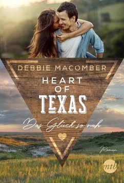 Das Glück so nah / Heart of Texas Bd.2 (eBook, ePUB) - Macomber, Debbie