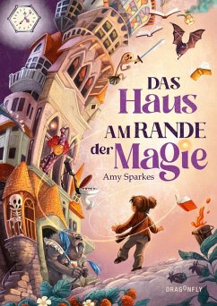 Das Haus am Rande der Magie Bd.1 (eBook, ePUB) - Sparkes, Amy