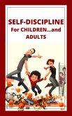 Self-discipline for Children...and Adults! (eBook, ePUB)