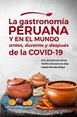 La gastronomía peruana y en el mundo antes, durante y después de la COVID-19 (eBook, ePUB)