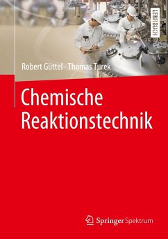 Chemische Reaktionstechnik - Güttel, Robert;Turek, Thomas