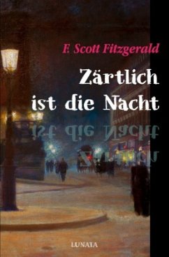Zärtlich ist die Nacht - Fitzgerald, F. Scott