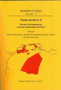 Études berbères X – Derniers développements en études linguistiques berbères - Ibriszimow, Dymitr, Kerstin Winkelmann und Rainer Voßen