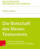 Die Botschaft des Neuen Testaments (eBook, PDF)