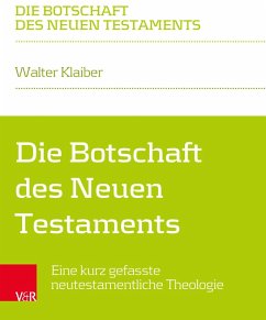 Die Botschaft des Neuen Testaments (eBook, PDF) - Klaiber, Walter