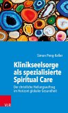 Klinikseelsorge als spezialisierte Spiritual Care (eBook, PDF)