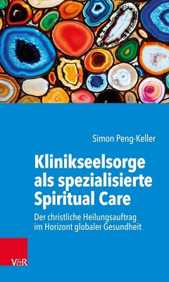 Klinikseelsorge als spezialisierte Spiritual Care (eBook, PDF) - Peng-Keller, Simon