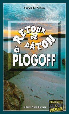 Retour de bâton à Plogoff (eBook, ePUB) - Le Gall, Serge