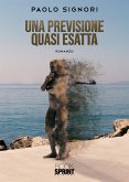 Una previsione quasi esatta (eBook, ePUB)