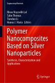 Polymer Nanocomposites Based on Silver Nanoparticles (eBook, PDF)