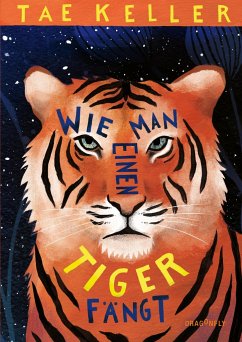 Wie man einen Tiger fängt - Keller, Tae