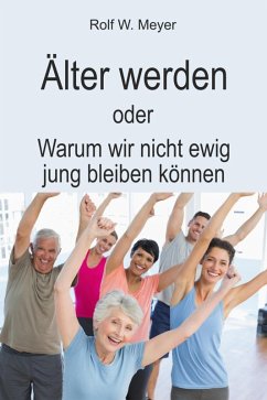 Älter werden (eBook, ePUB) - Meyer, Rolf W.