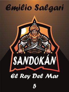 Sandokan El Rey Del Mar (eBook, ePUB) - Salgari, Emilio