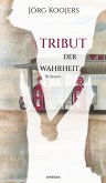 Tribut der Wahrheit (eBook, ePUB)