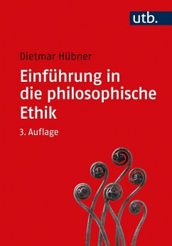 Einführung in die philosophische Ethik - Hübner, Dietmar