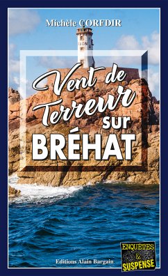 Vent de terreur sur Brehat (eBook, ePUB) - Corfdir, Michèle