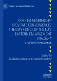Does EU Membership Facilitate Convergence? The Experience of the EU's Eastern Enlargement - Volume II (eBook, PDF)