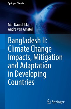 Bangladesh II: Climate Change Impacts, Mitigation and Adaptation in Developing Countries - Islam, Md. Nazrul;van Amstel, André