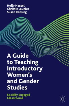 A Guide to Teaching Introductory Women¿s and Gender Studies - Hassel, Holly;Launius, Christie;Rensing, Susan