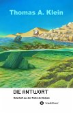 Die Antwort - Botschaft aus den Tiefen der Galaxie (eBook, ePUB)