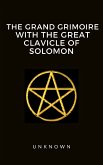 The Grand Grimoire with the Great Clavicle of Solomon (eBook, ePUB)