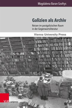 Galizien als Archiv (eBook, PDF) - Baran-Szoltys, Magdalena