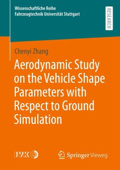 Aerodynamic Study on the Vehicle Shape Parameters with Respect to Ground Simulation - Zhang, Chenyi