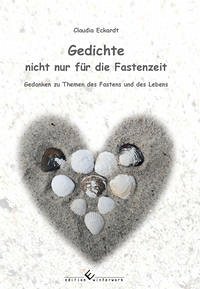 Gedichte nicht nur für die Fastenzeit - Eckardt, Claudia