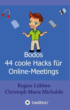 Bodos 44 Hacks für Online-Meetings - Michalski, Christoph Maria;Lübben, Regine