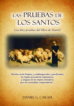 Las pruebas de los santos (eBook, ePUB) - Daniel G. Caram, Rev.