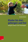 Kinder bis drei - geborgen und frei (eBook, PDF)