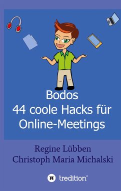 Bodos 44 Hacks für Online-Meetings - Michalski, Christoph Maria;Lübben, Regine