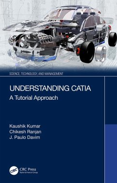 Understanding CATIA (eBook, PDF) - Kumar, Kaushik; Ranjan, Chikesh; Davim, J. Paulo