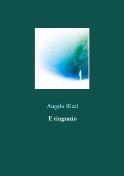 E ringrazio (eBook, ePUB) - Rizzi, Angelo