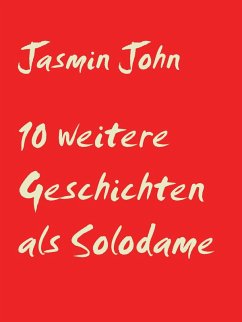 10 weitere Geschichten als Solodame (eBook, ePUB)