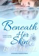 Beneath Her Skin (A Beneath Her Skin... - Bild 1