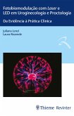 Fotobiomodulação com Laser e LED em Uroginecologia e Proctologia (eBook, ePUB)