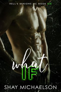 Cover What If (Hell's Minions MC, #6) (eBook, ePUB)