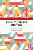Disability, Care and Family Law (eBook, PDF)