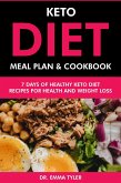 Keto Diet Meal Plan & Cookbook: 7 Days of Keto Diet Recipes for Health & Weight Loss (eBook, ePUB) Keto Diet Meal Plan & Cookbook: 7 Days of Keto Diet Recipes for Health & Weight Loss (eBook, ePUB)