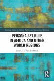 Personalist Rule in Africa and Other World Regions (eBook, ePUB) Personalist Rule in Africa and Other World Regions (eBook, ePUB)
